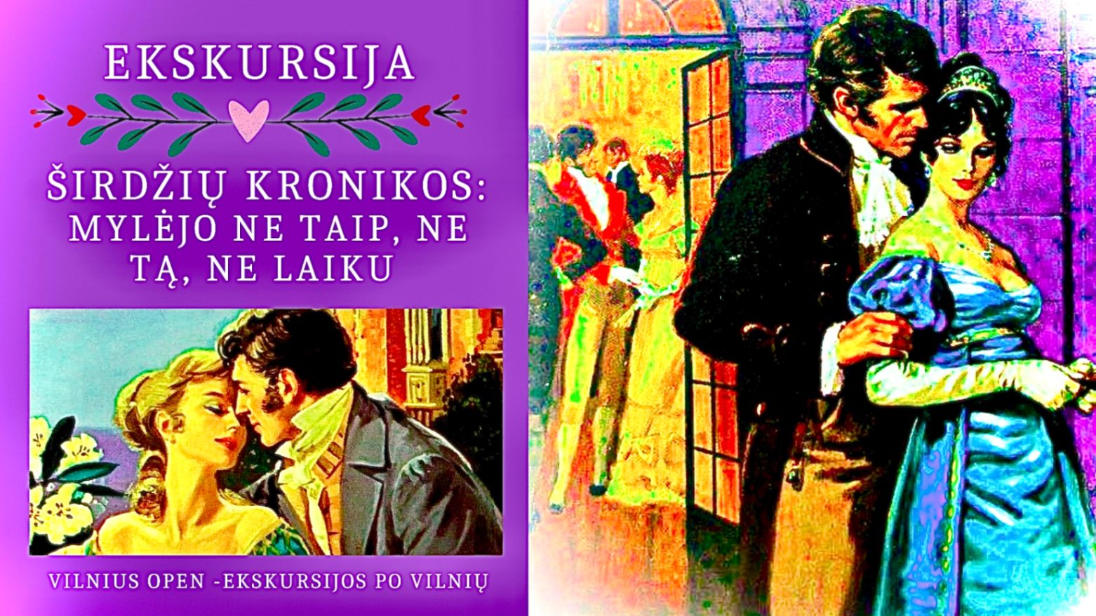 Ekskursija "Širdžių kronikos: mylėjo ne tą, ne taip, ne laiku"