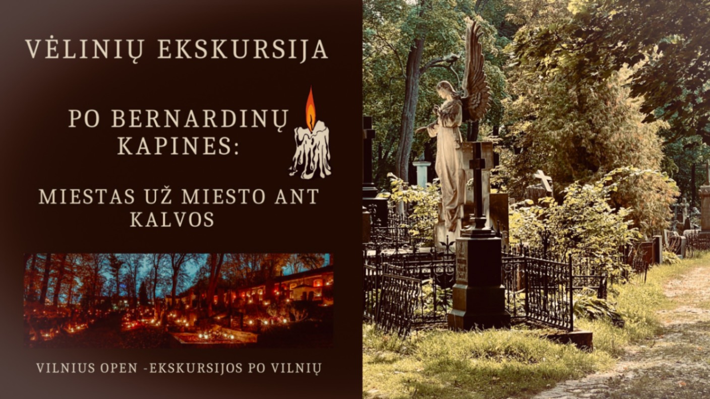 Vėlinių ekskursija "Po Bernardinų kapines: miestas už miesto ant kalvos"