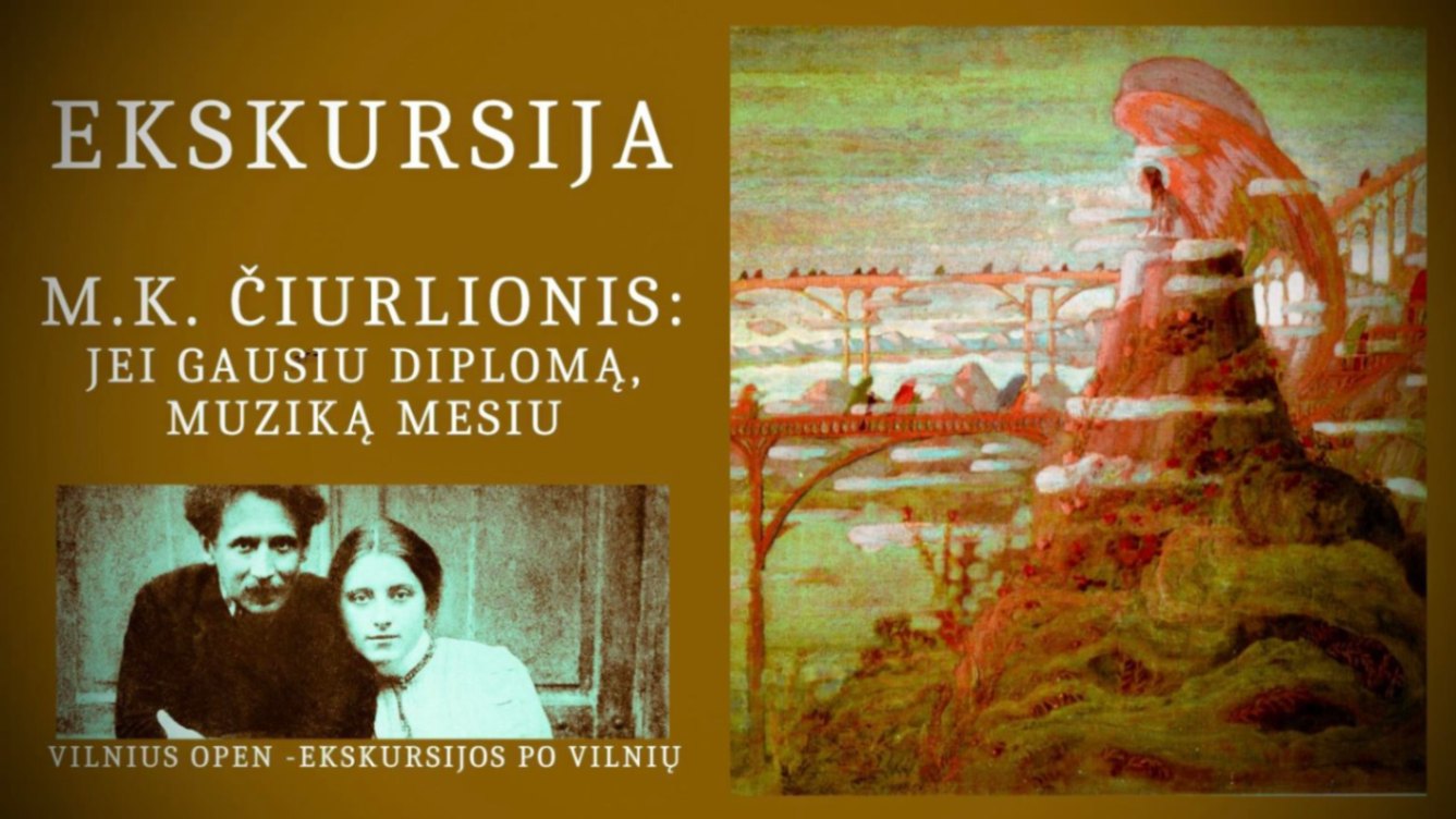 Ekskursija "Mikalojus Konstantinas Čiurlionis: jei gausiu diplomą, muziką mesiu"