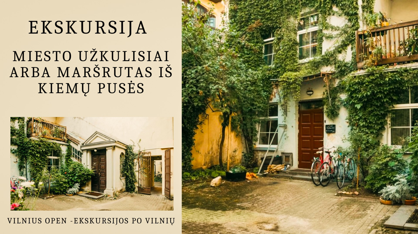 Ekskursija "Miesto užkulisiai: maršrutas iš kiemų pusės" - nuotrauka 1