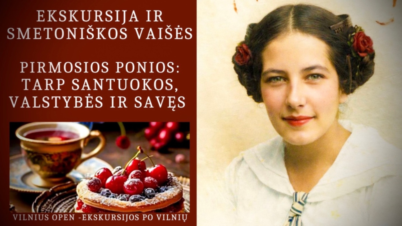 Ekskursija ir smetoniškos vaišės "Pirmosios ponios: tarp santuokos, valstybės ir savęs"